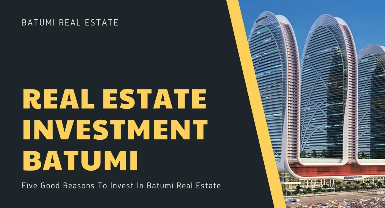 Investing in Batumi Real Estate 2024: Property Prices, ROI, and Market Insights